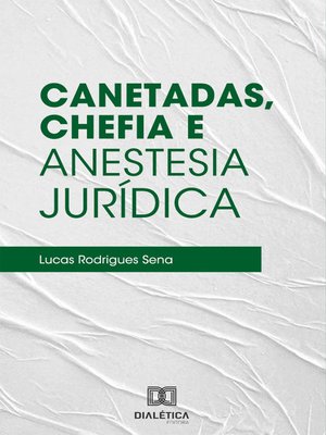 cover image of Canetadas, Chefia e Anestesia Jurídica